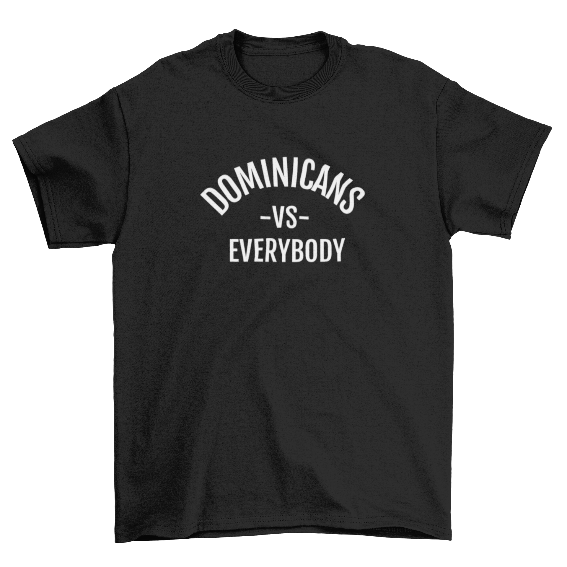 Dominicans vs Everybody Unisex Shirt