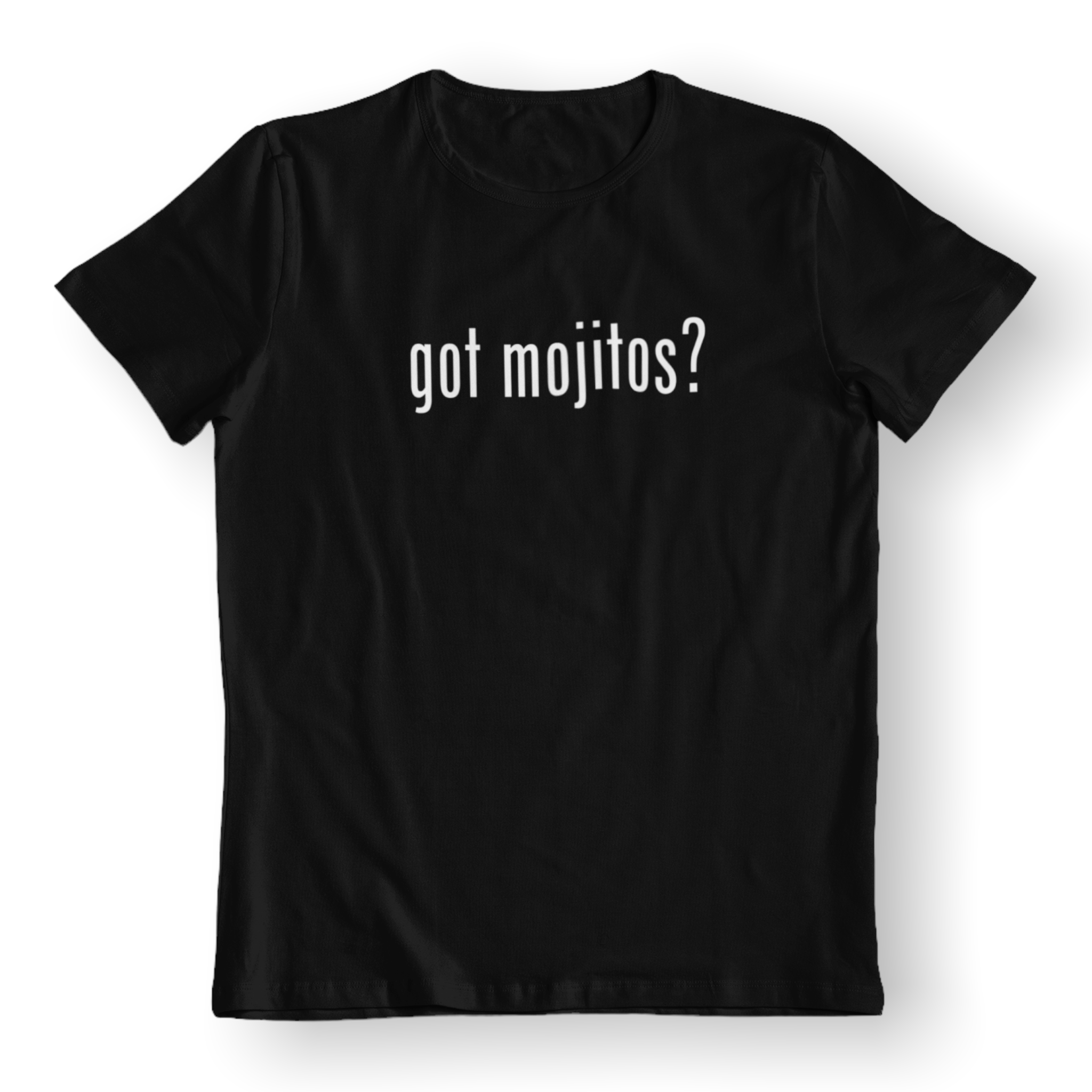 Got mojitos? Shirt