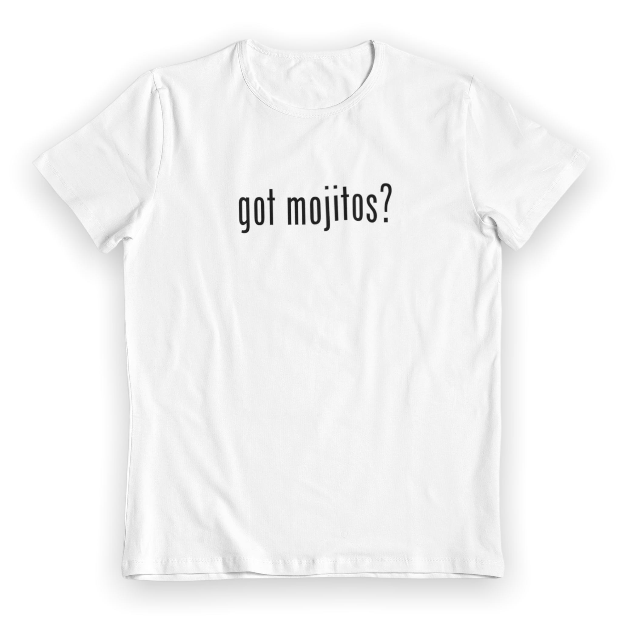 Got mojitos? Shirt